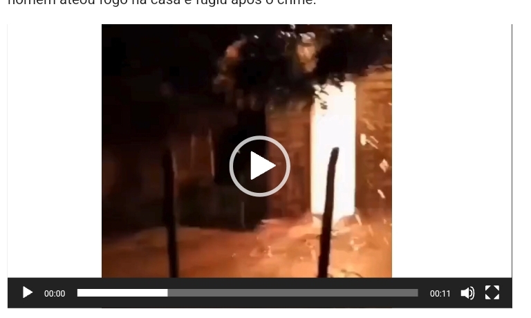 VÍDEO: Homem coloca fogo em casa após briga com companheira